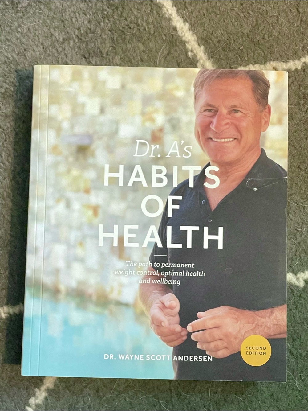 Habits of Health Book by Dr. Wayne Scott Andersen
